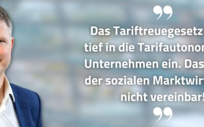 Tariftreuegesetz: Gefahr für Tarifbindung und Wettbewerbsfähigkeit