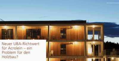 Neuer UBA-Richtwert für Acrolein – sorgt jetzt der Holzbau für schlechte Luft?